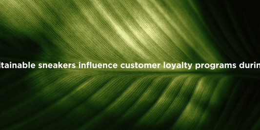 Eco-Friendly Sneakers and Loyalty Trends