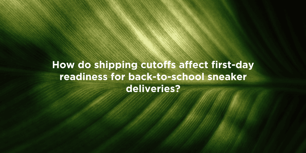 Impact of Shipping Cutoffs on Sneakers
