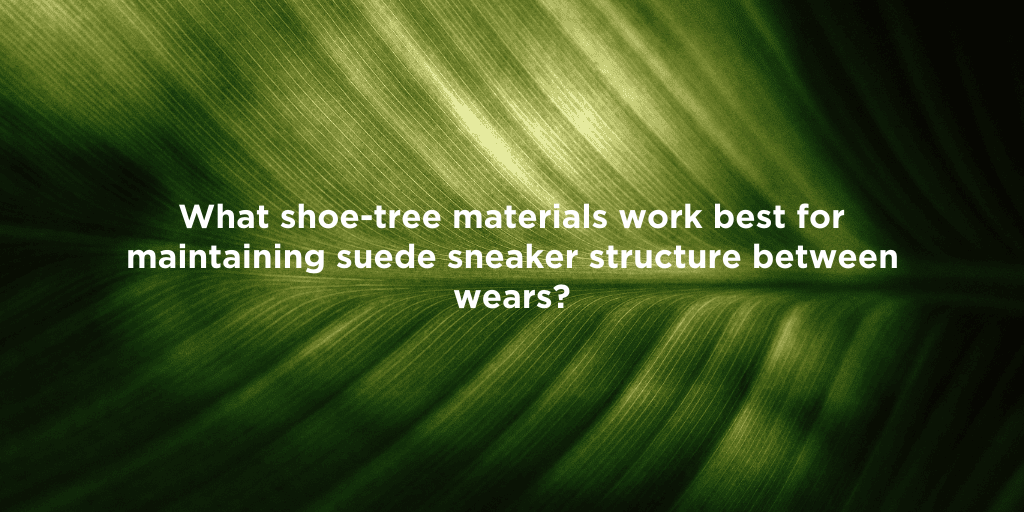 Top Materials for Sneaker Shoe Trees
