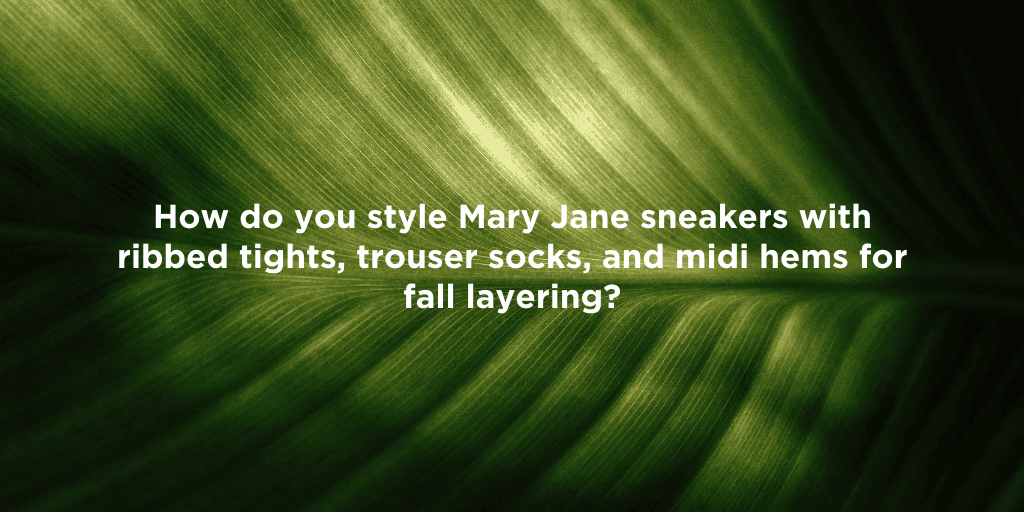 Chic Ways to Style Mary Jane Sneakers