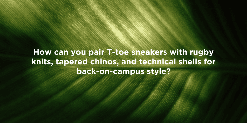 Style Tips for T-Toe Sneakers and Rugs