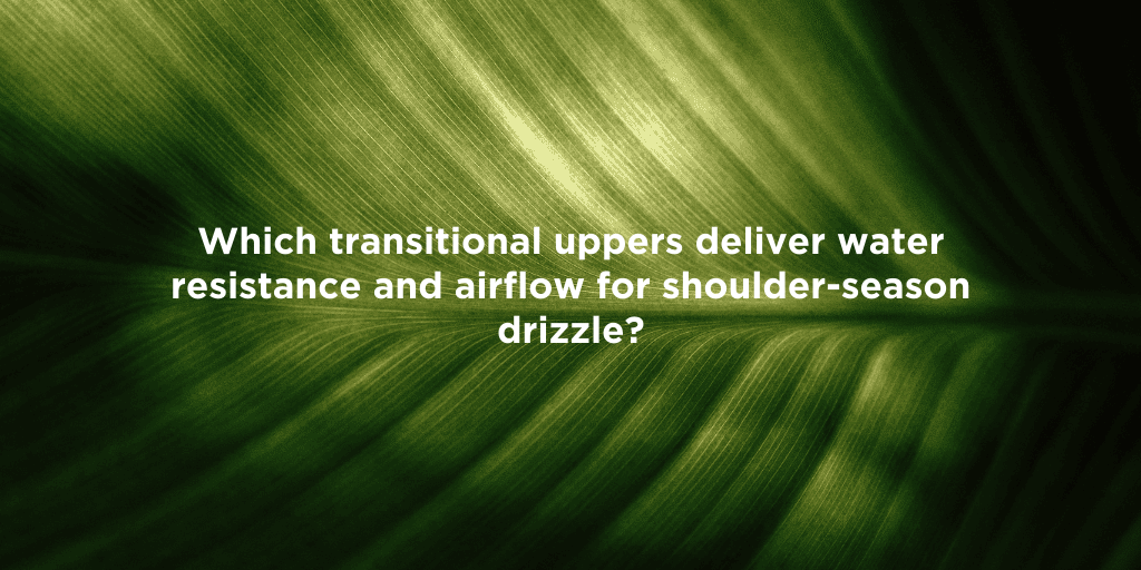 Best Uppers for Drizzly Weather